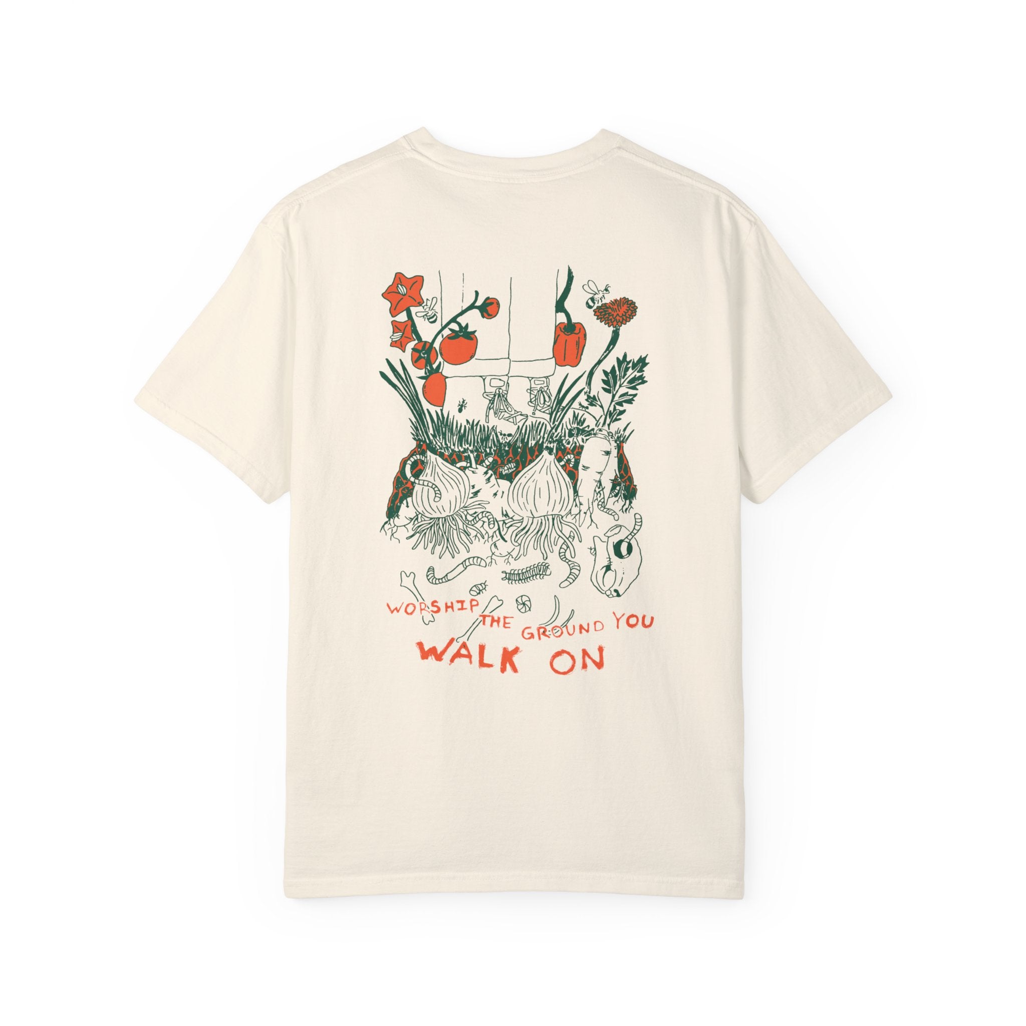 Worship the Ground - T-Shirt